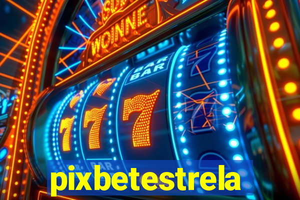 pixbetestrela