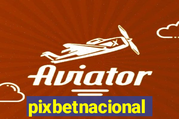 pixbetnacional