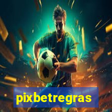 pixbetregras