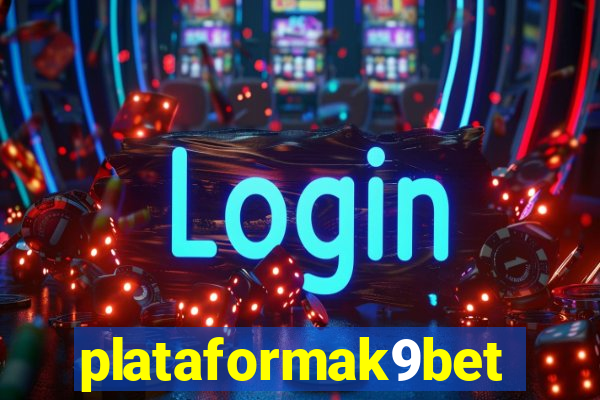 plataformak9bet