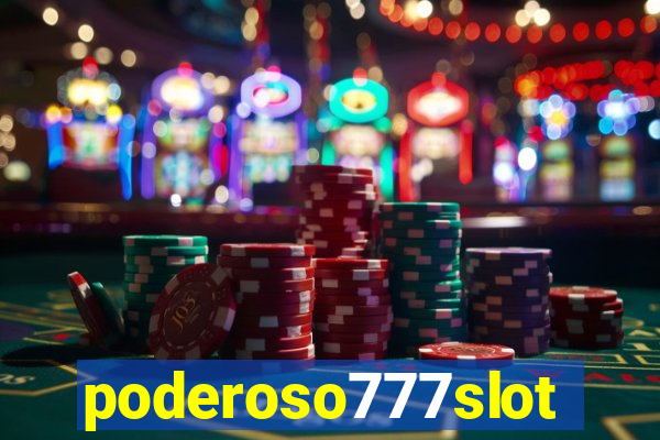 poderoso777slot