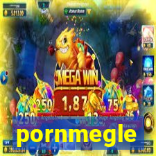 pornmegle