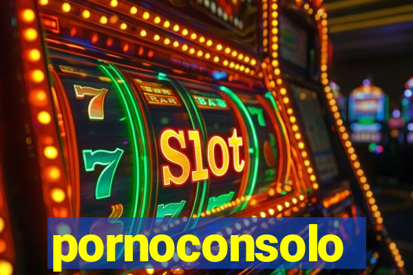 pornoconsolo