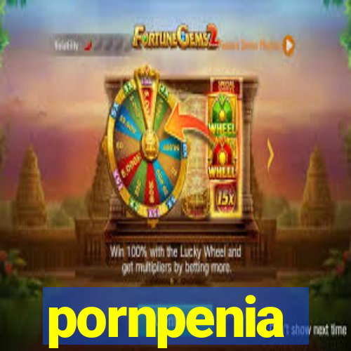 pornpenia