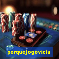 porquejogovicia