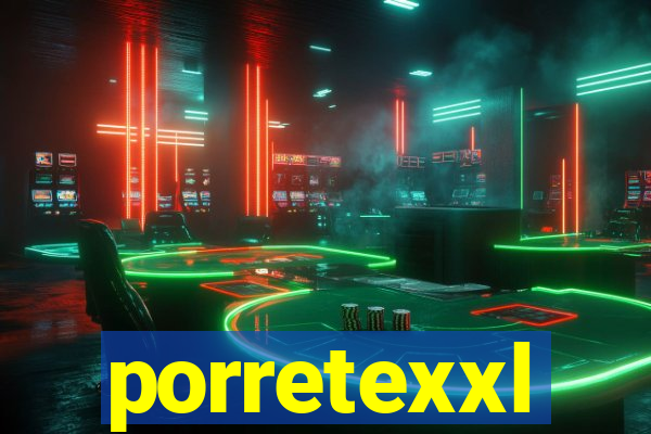 porretexxl