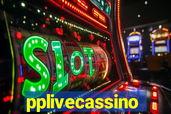 pplivecassino