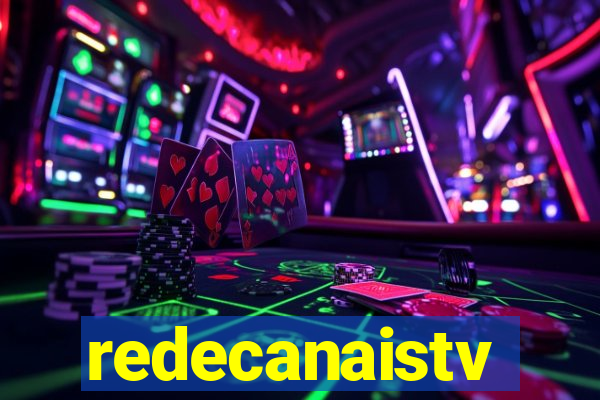 redecanaistv