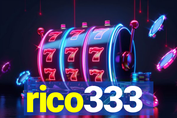 rico333