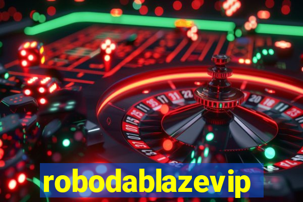 robodablazevip