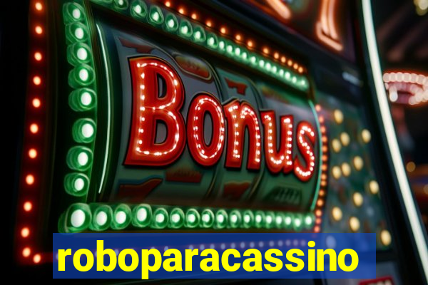 roboparacassino