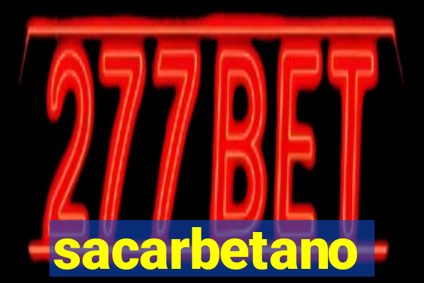 sacarbetano