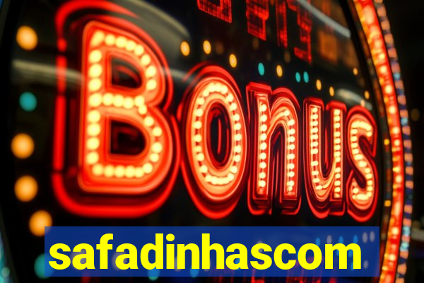 safadinhascom