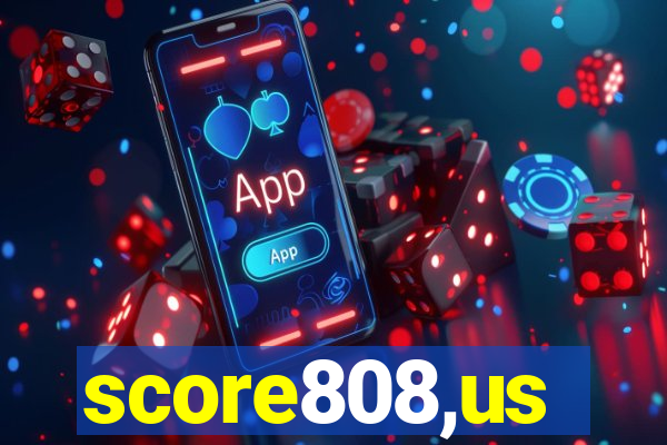 score808,us