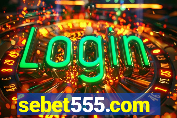 sebet555.com