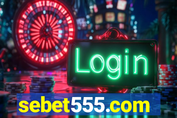 sebet555.com