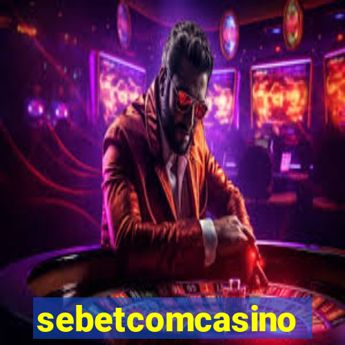 sebetcomcasino