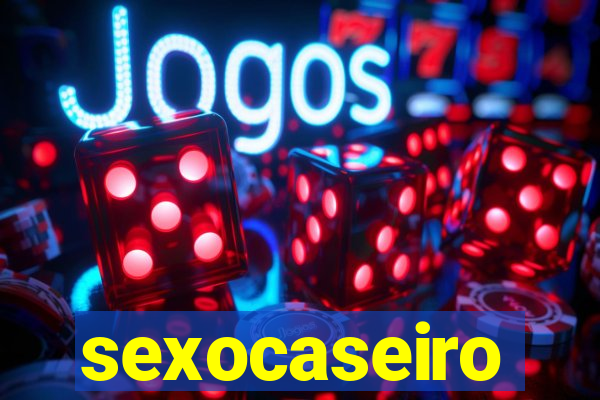 sexocaseiro