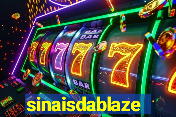 sinaisdablaze