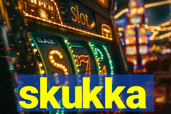 skukka