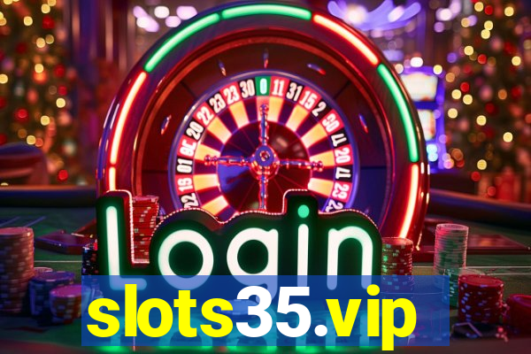 slots35.vip