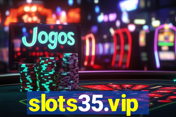 slots35.vip