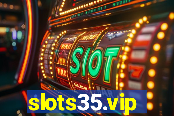 slots35.vip