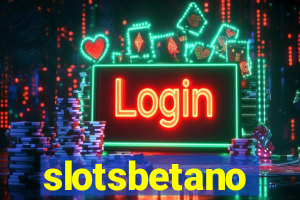 slotsbetano