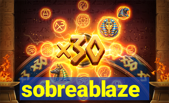 sobreablaze