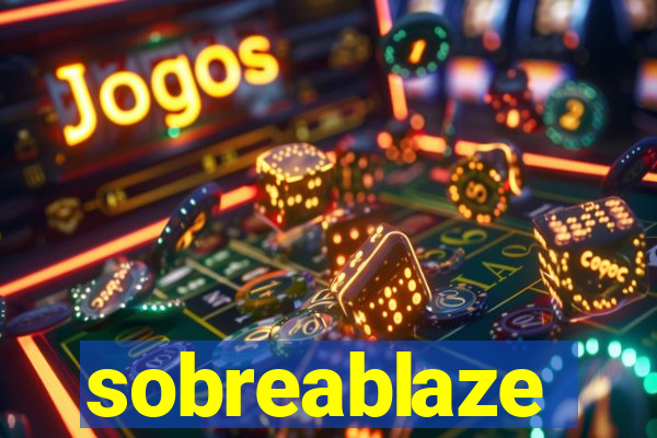 sobreablaze