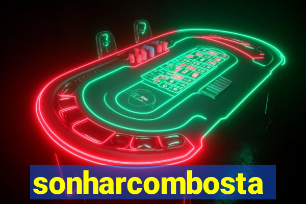 sonharcombosta