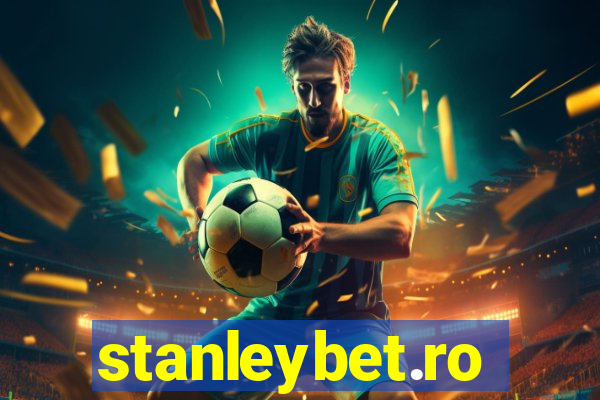 stanleybet.ro