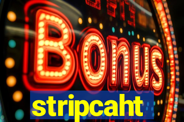 stripcaht