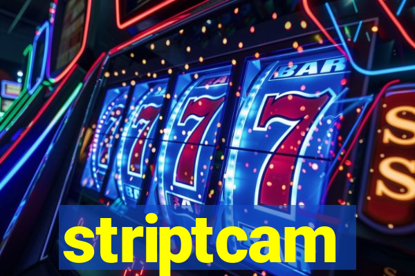 striptcam