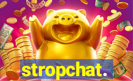 stropchat.