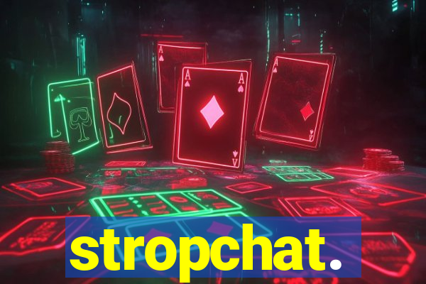 stropchat.