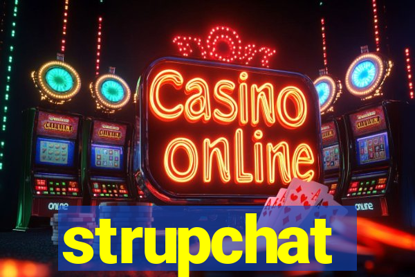 strupchat