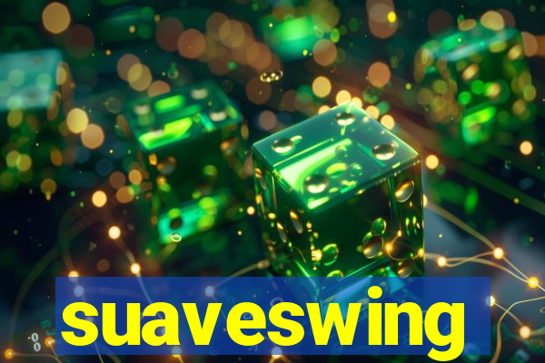 suaveswing