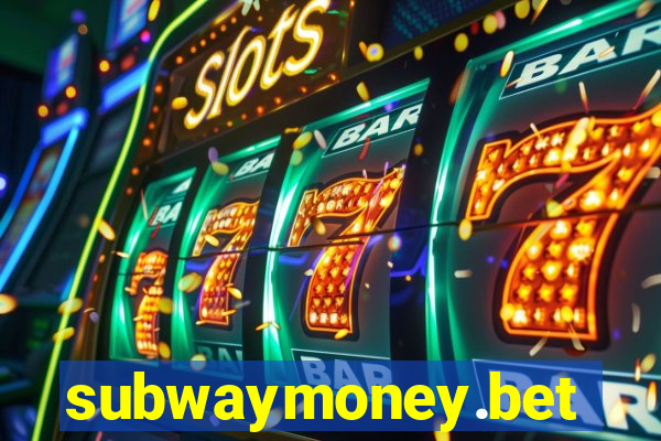 subwaymoney.bet