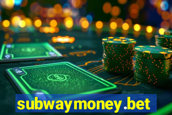 subwaymoney.bet