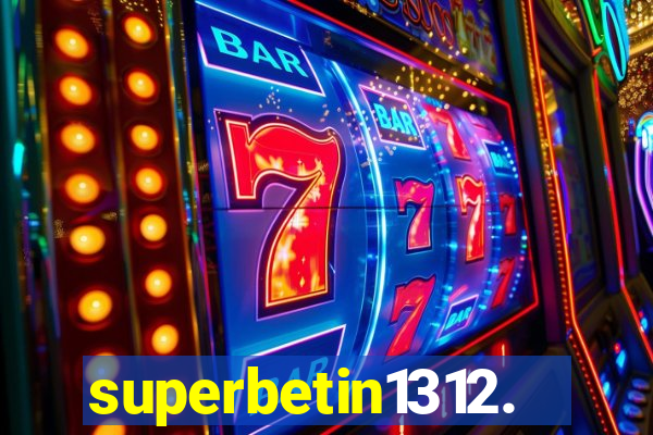 superbetin1312.com