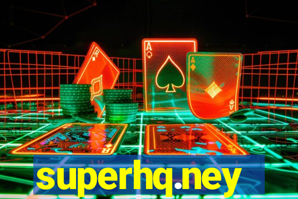 superhq.ney