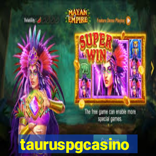 tauruspgcasino