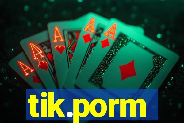 tik.porm