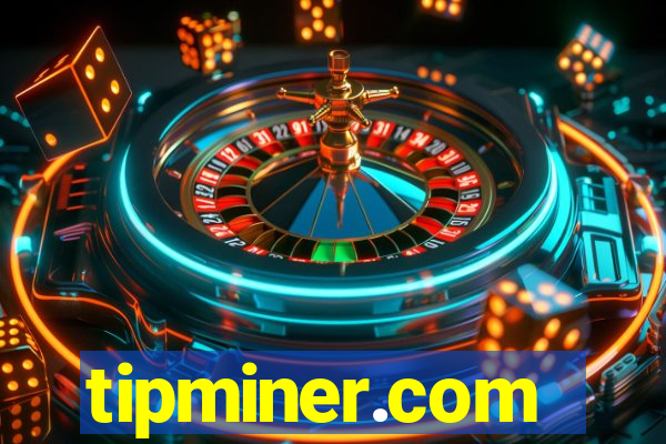 tipminer.com