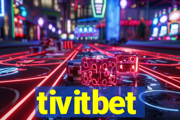 tivitbet