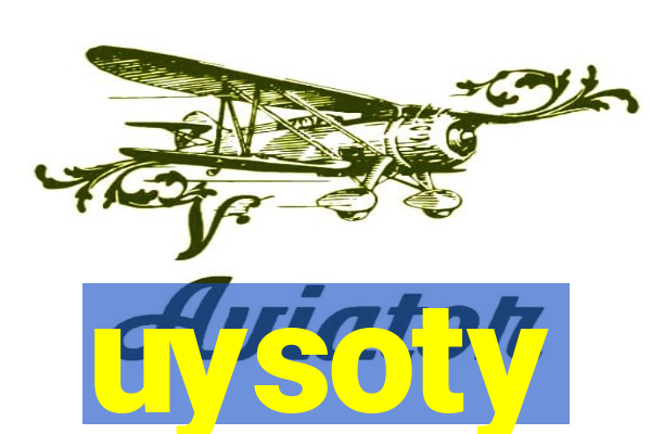 uysoty