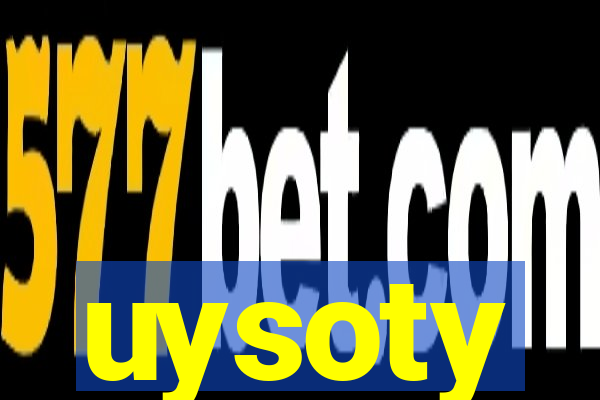 uysoty