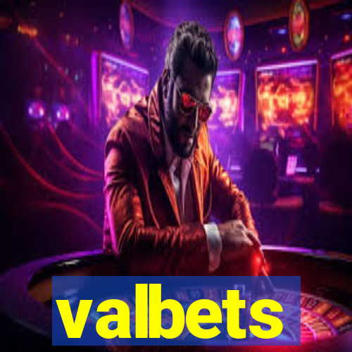 valbets