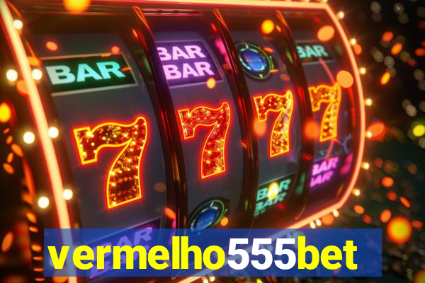 vermelho555bet